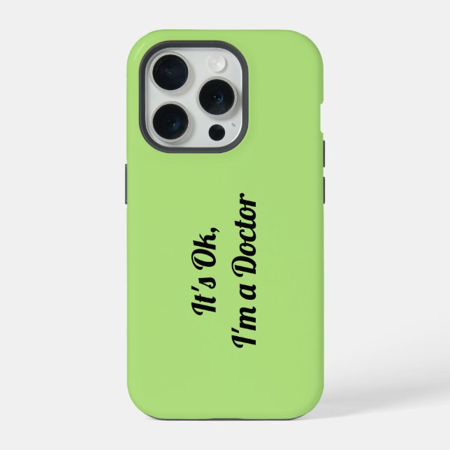 It's Ok, I'm A Doctor iPhone Case (Back)