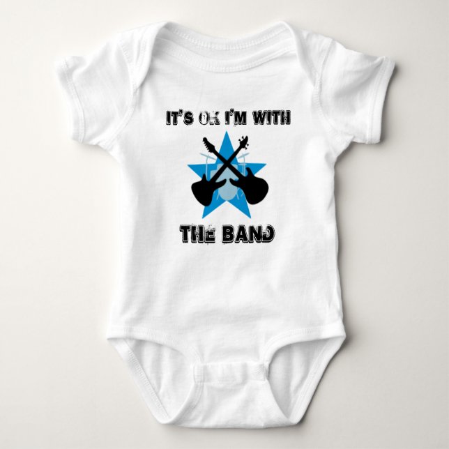 It's Ok I'm With THE BAND Baby Bodysuit (Front)