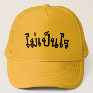 It's OK ♦ Mai Pen Rai in Thai Language Script  Trucker Hat