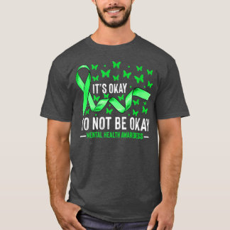 Its Ok Not To Be Ok Mental Health Awareness Butter T-Shirt