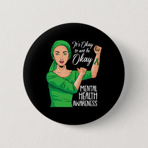 Its Ok Not To Be Ok Mental Health Awareness Green 6 Cm Round Badge