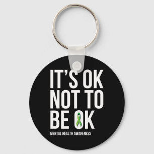 It's Ok Not To Be Ok Mental Health Awareness  Key Ring