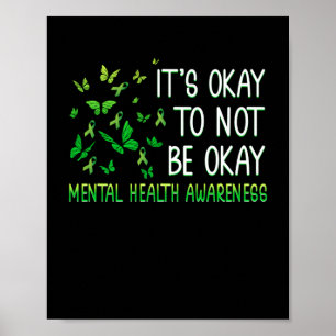 It's Ok Not To Be Ok Mental Health Awareness Poster