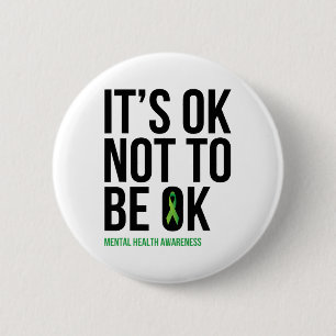 It's Ok Not To Be Ok - Mental Health Awareness Rib 6 Cm Round Badge