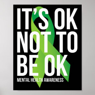 It's Ok Not To Be Ok Mental Health Awareness Ribbo Poster