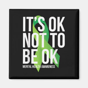 Its Ok Not To Be Ok Mental Health Awareness Ribbon Magnet