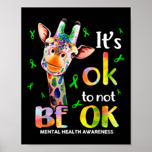 Its Ok Not To Be Ok Mental Health Awareness Suppor Poster