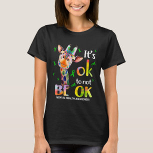 Its Ok Not To Be Ok Mental Health Awareness Suppor T-Shirt