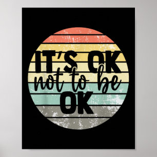 Its Ok Not To Be Ok Vintage Mental Health Awarenes Poster