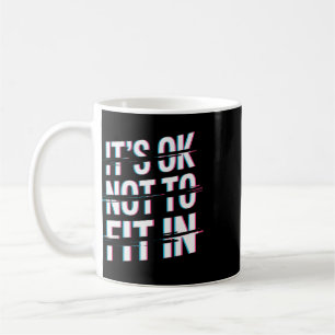 It's Ok Not To Fit In Neurodiversity Mental Health Coffee Mug