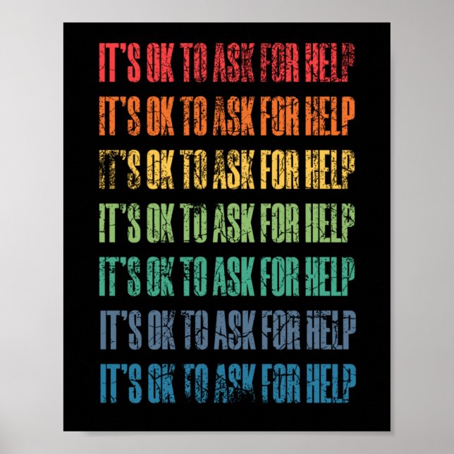 It's Ok To Ask For Help 1  Poster (Front)
