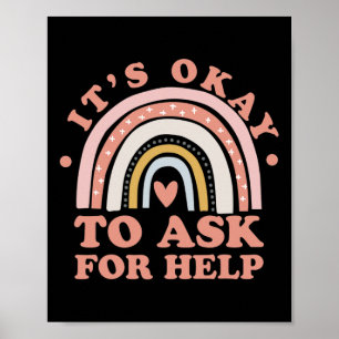 It's Ok To Ask For Help - Mental Health Poster