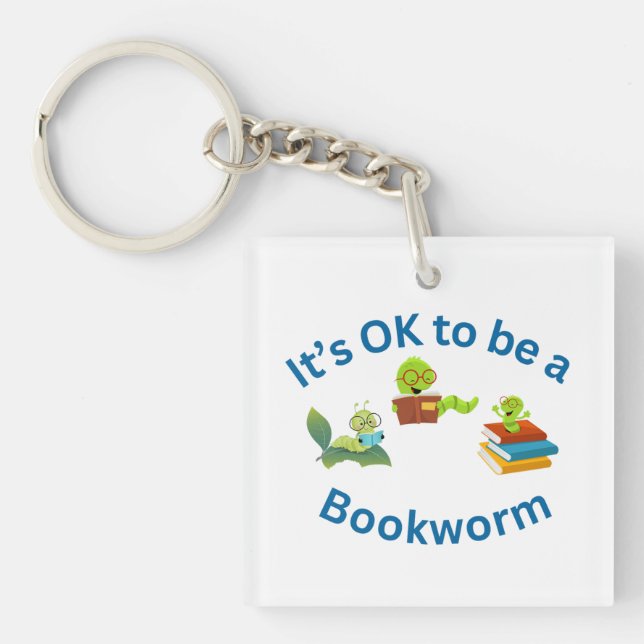 It's OK to be a Bookworm Key Ring (Front)