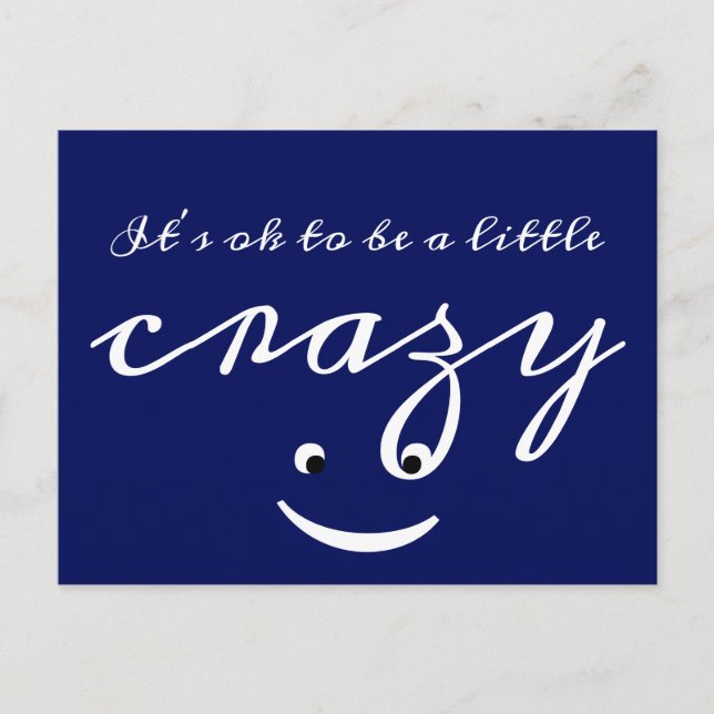 It's ok to be a little crazy Cute Funny Postcard (Front)