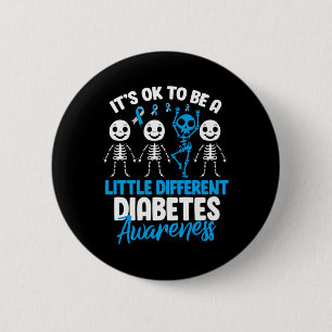 It's Ok To Be A Little Different Diabetes Awarenes 6 Cm Round Badge
