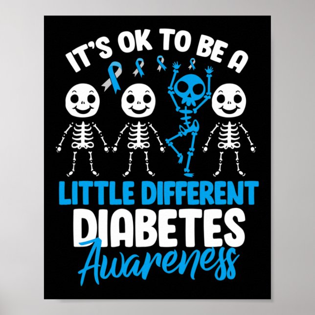 It's Ok To Be A Little Different Diabetes Awarenes Poster (Front)
