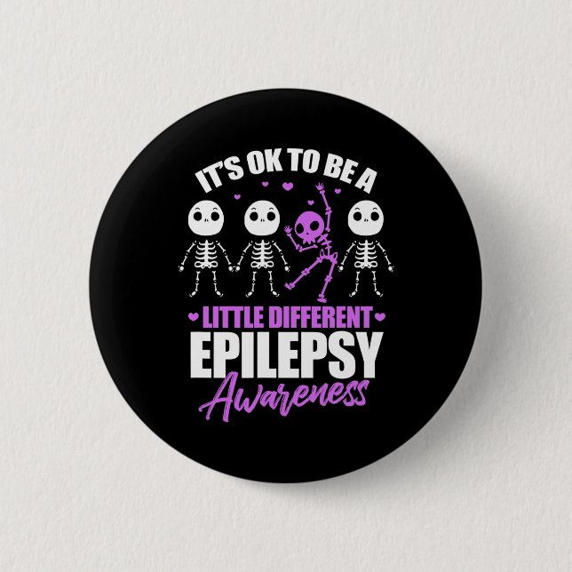 Its Ok To Be A Little Different Epilepsy Awareness 6 Cm Round Badge (Front)