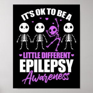 Its Ok To Be A Little Different Epilepsy Awareness Poster