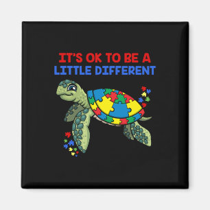 Its Ok To Be A Little Different Turtle Autism Awar Magnet