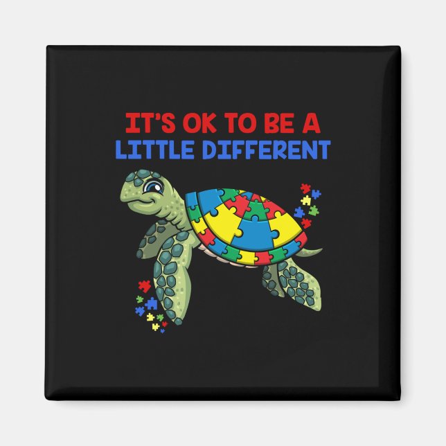 Its Ok To Be A Little Different Turtle Autism Awar Magnet (Front)
