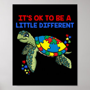 Its Ok To Be A Little Different Turtle Autism Awar Poster