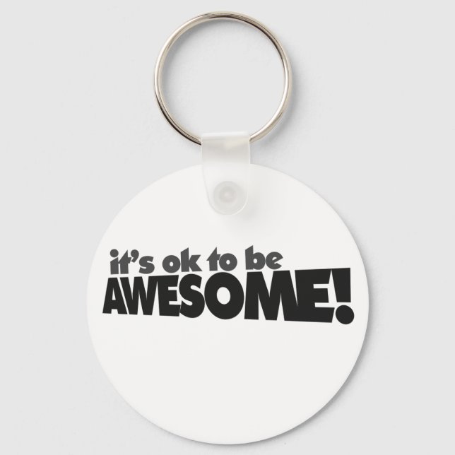 It's ok to be awesome key ring (Front)