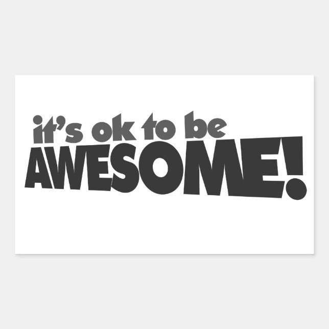 It's ok to be awesome rectangular sticker (Front)
