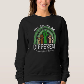 It's Ok To Be Different Achondroplasia Awareness   Sweatshirt