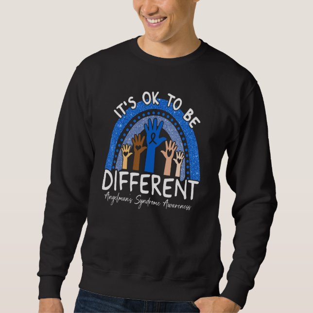 It's Ok To Be Different Angelmanu2019s Syndrome Aw Sweatshirt (Front)
