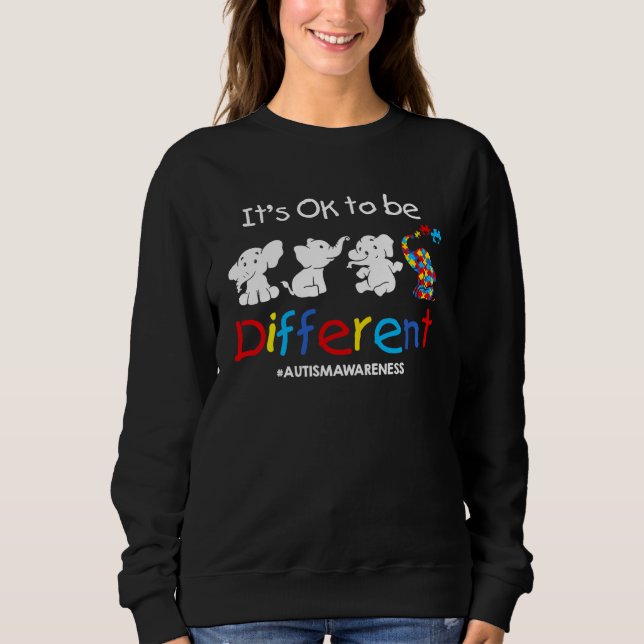 Its Ok To Be Different Autism Awareness Acceptance Sweatshirt (Front)