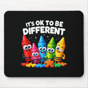 It's Ok To Be Different Autism Awareness Crayon In Mouse Pad