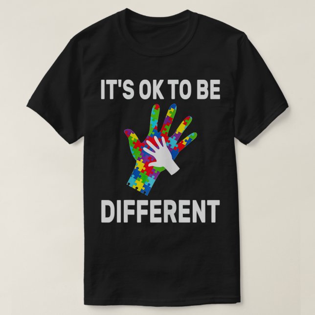 It's Ok To Be Different Autism Awareness Hand Puzz T-Shirt (Design Front)