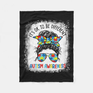 It's Ok To Be Different Autism Awareness Messy Bun Fleece Blanket