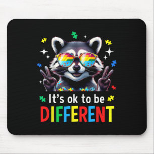 It's Ok To Be Different Autistic Raccoon Autism Aw Mouse Pad