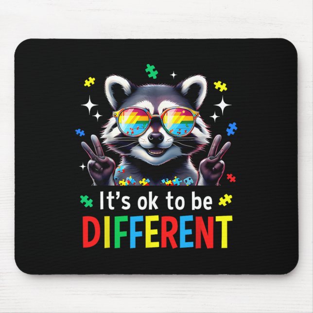 It's Ok To Be Different Autistic Racoon Autism Aw Mouse Pad (Front)