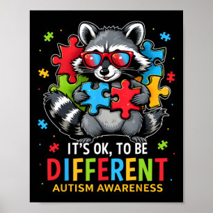 It's Ok To Be Different Autistic Racoon Autism Aw Poster
