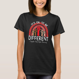 It's Ok To Be Different Congestive Heart Failure A T-Shirt