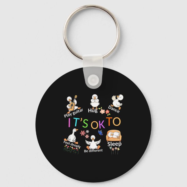 It's ok to be different cute goose positive quote  key ring (Front)