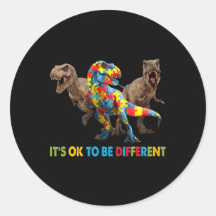 It's Ok To Be Different Dinosaur Autism Awareness  Classic Round Sticker
