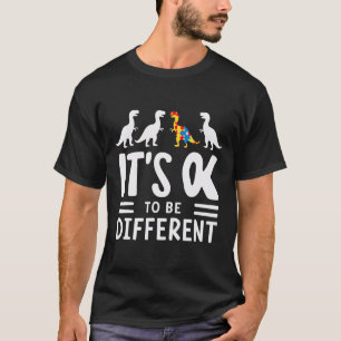Its Ok To Be Different Dinosaur Autism Awareness K T-Shirt