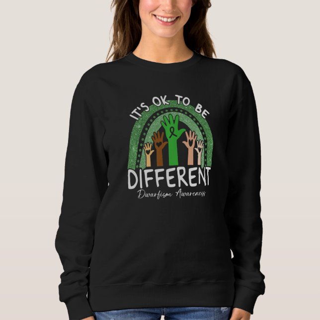 It's Ok To Be Different Dwarfism Awareness   Sweatshirt (Front)