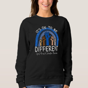 It's Ok To Be Different Equal Access to Education  Sweatshirt