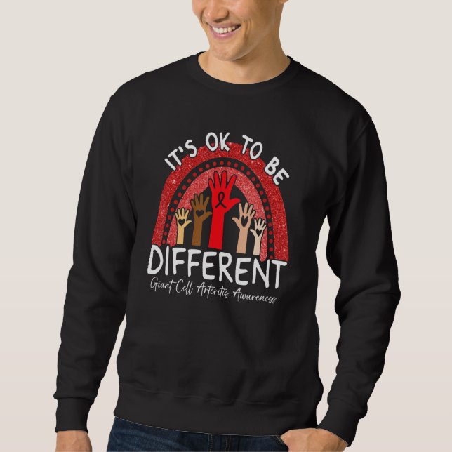 It's Ok To Be Different Giant Cell Arteritis Aware Sweatshirt (Front)