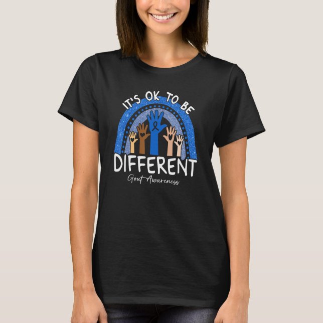 It's Ok To Be Different Gout Awareness T-Shirt (Front)