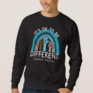 It's Ok To Be Different Lymphedema Awareness Light Sweatshirt
