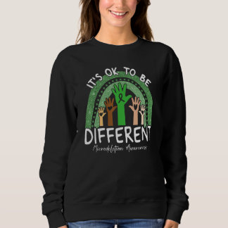 It's Ok To Be Different Microdeletion Awareness Gr Sweatshirt