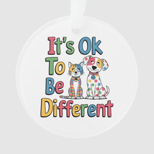 It's ok to be different ornament (Front)