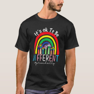 Its Ok To Be Different Proud Ally Rainbow T-Shirt