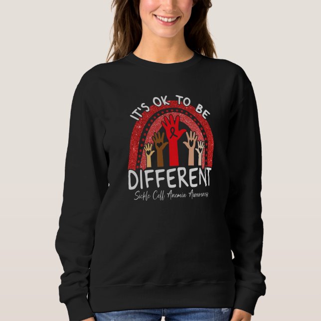 It's Ok To Be Different Sickle Cell Anemia Awarene Sweatshirt (Front)