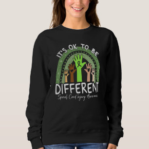 It's Ok To Be Different Spinal Cord Injury Awarene Sweatshirt
